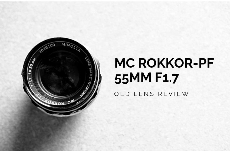 「【レビュー】オールドレンズ「MINOLTA MC ROKKOR-PF 55mm F1.7」」のアイキャッチ画像